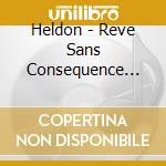 Heldon - Reve Sans Consequence Speciale cd