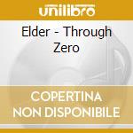 Elder - Through Zero cd