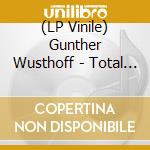 (LP Vinile) Gunther Wusthoff - Total Digital lp vinile