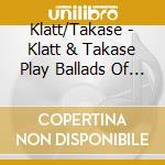 Klatt/Takase - Klatt & Takase Play Ballads Of Duke Elli cd