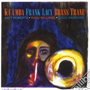 Frank Lacy - Brass Trane cd musicale di Frank Lacy