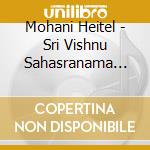 Mohani Heitel - Sri Vishnu Sahasranama Thousand Names Of Vishnu cd
