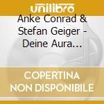 Anke Conrad & Stefan Geiger - Deine Aura Wahrnehm cd