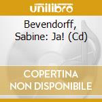 Bevendorff, Sabine: Ja! (Cd) cd