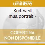 Kurt weill mus.portrait - cd