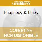 Rhapsody & Blues cd