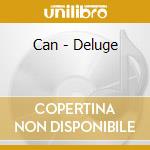 Can - Deluge cd