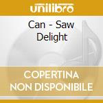 Can - Saw Delight cd
