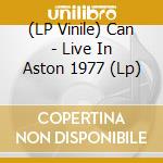 (LP Vinile) Can - Live In Aston 1977 (Lp) vinile