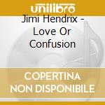 Jimi Hendrix - Love Or Confusion cd