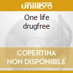 One life drugfree cd