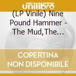 (LP Vinile) Nine Pound Hammer - The Mud,The Blood And The Beer vinile