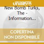 New Bomb Turks, The - Information Highway Revisited cd