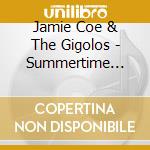Jamie Coe & The Gigolos - Summertime Symphony cd