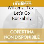 Williams, Tex - Let's Go Rockabilly cd