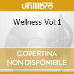 Wellness Vol.1 cd