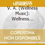 V. A. (Wellness Music): Wellness Meditation Vol. 2 cd