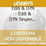 Eddi & D?N - Eddi & D?N Singen Kinderlieder A Cappella cd