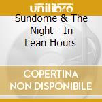Sundome & The Night - In Lean Hours cd