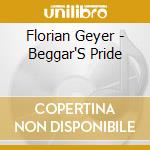 Florian Geyer - Beggar'S Pride cd