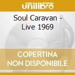 Soul Caravan - Live 1969 cd
