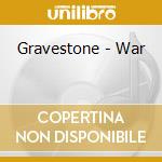 Gravestone - War cd musicale di Gravestone