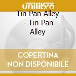 Tin Pan Alley - Tin Pan Alley cd