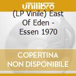 (LP Vinile) East Of Eden - Essen 1970