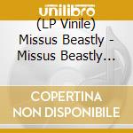 (LP Vinile) Missus Beastly - Missus Beastly +1 vinile