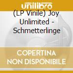 (LP Vinile) Joy Unlimited - Schmetterlinge vinile