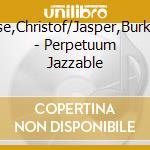 Griese,Christof/Jasper,Burkhard - Perpetuum Jazzable cd
