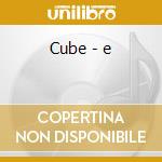 Cube - e cd