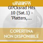 Gl?Cksrad Hits 10 (Sat.1) - 'Platters, Bobby Rydell, Trini Lopez, 191' cd