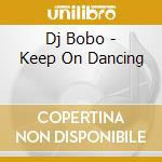 Dj Bobo - Keep On Dancing cd