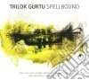 Trilok Gurtu - Spellbound cd