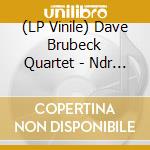 (LP Vinile) Dave Brubeck Quartet - Ndr 60 Years Jazz Edition Vol.2 (3 Lp) lp vinile di Dave Brubeck Quartet