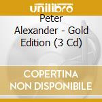Peter Alexander - Gold Edition (3 Cd) cd musicale di Peter Alexander