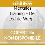Mentales Training - Der Lechte Weg Rauchfrei Zu Leben cd musicale di Mentales Training