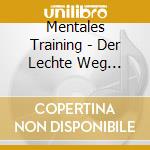 Mentales Training - Der Lechte Weg Rauchfrei Zu Leben cd