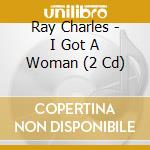 Ray Charles - I Got A Woman (2 Cd) cd