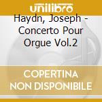 Haydn, Joseph - Concerto Pour Orgue Vol.2 cd