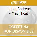 Liebig,Andreas - Magnificat cd