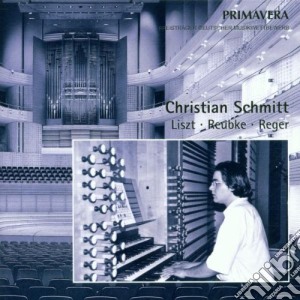 Christian Schmitt - Oeuvres Pour Orgue cd musicale di Christian Schmitt