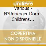 Various - N?Rnberger Dom - Childrens Songs (Saxn Hop Meets Freiburger Domsingknaben) cd