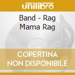 Band - Rag Mama Rag cd