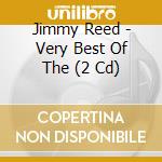 Jimmy Reed - Very Best Of The (2 Cd) cd