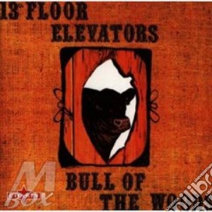 Bull Of The Woods cd musicale di 13TH FLOOR ELEVATORS