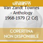 Van Zandt Townes - Anthology 1968-1979 (2 Cd) cd