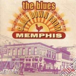 The Blues Came Down From Memphis cd musicale di AA.VV.