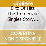 Blitz Of Hitz The  Immediate Singles Story Episode 1 (2 Cd) cd